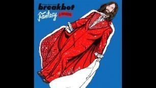 Breakbot - Fantasy (feat. Ruckazoid)