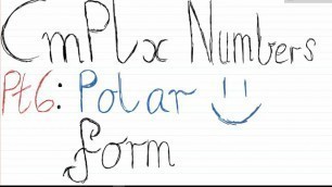 Complex Numbers pt6: Polar Form
