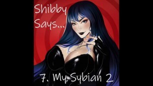 Shibby Says - HFO - Good Boy Series - Ep7 - My Sybian 2