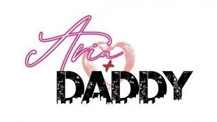 Aria + Daddy - Aria Veronique Owned & Used By BBC Daddy!