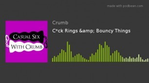 21 ~ Cock Rings and Bouncy Things