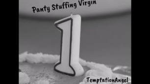 First Time Panty Stuffing