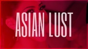 ASIAN LUST - PMV - Compilation