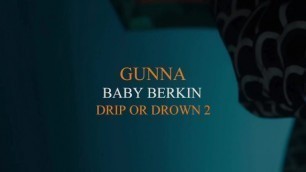 Gunna - Baby Berkin