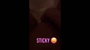 Playing with my Extremely sticky pussy