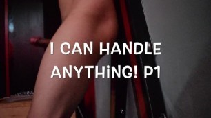 I can handle anything! - Part one - Ballbusting