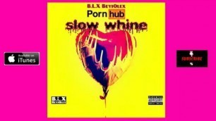 B.L.X BeyiQlex slow whine