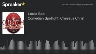 Comedian Spotlight: Cheesus Christ