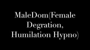 MaleDom (Female Humiliation, Degration) Audio Hypno