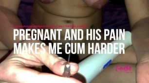 Needle CBT Pregnant and His Pain Makes Me Come Harder (Preview)