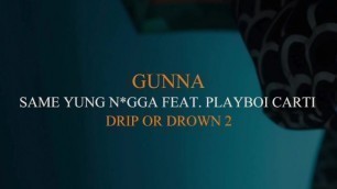 Gunna - Same Yung N***a Feat. Playboi Carti