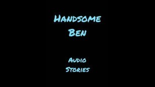 British Man Reading Kinky Erotic Smut(Audio Only)-HandsomeBen Audio Stories