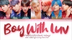 Bts - Boy With Love ft.Halsey (color coded)