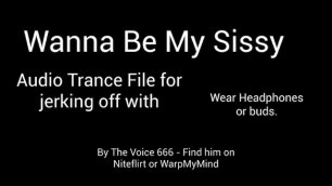 Wanna Be My Sissy Audio Trance - Watch sissy porn and cum