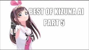 Best of Kizuna Ai Compilation Part 5!