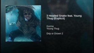 Gunna - 3 Headed Snake feat. Young Thug