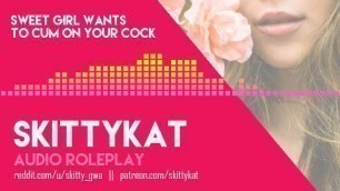 Sweet Girl Wants to Cum on Your Cock - AUDIO ONLY