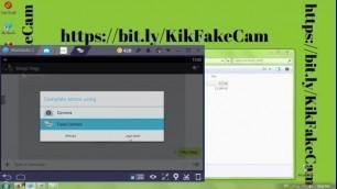 Fake Live Camera Kik App Works on both iOS and Android 2019