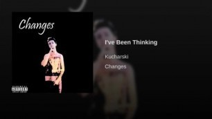 I've Been Thinking - Kucharski