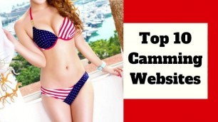 Top 10 Camming Websites