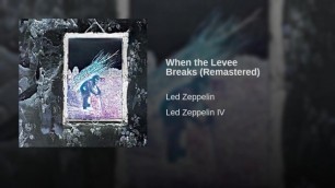 When the Levee Breaks - Led Zeppelin