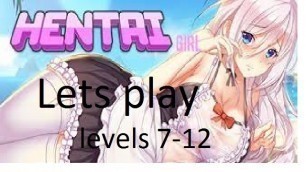 PC game . Hentai Girl - levels 7-12