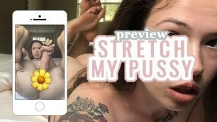 Stretch My Pussy Preview