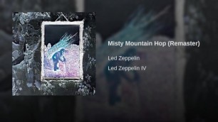 Misty Mountain Hop - Led Zeppelin